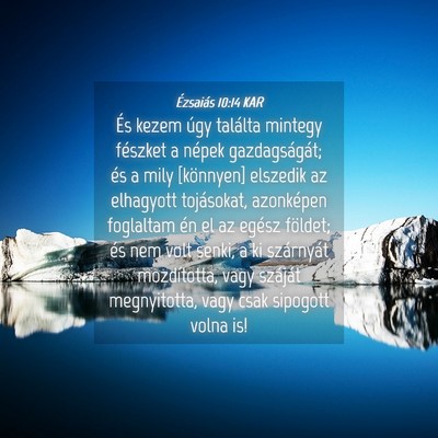 Picture 04 - Ézsaiás 10:14 KAR - És kezem úgy találta mintegy fészket a népek - Bible Verse Picture