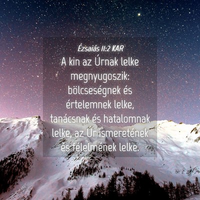 Picture 04 - Ézsaiás 11:2 KAR - A kin az Úrnak lelke megnyugoszik: - Bible Verse Picture