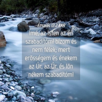 Picture 04 - Ézsaiás 12:2 KAR - Ímé, az Isten az én szabadítóm! bízom és - Bible Verse Picture