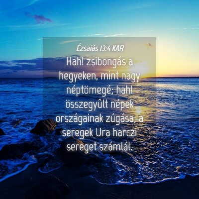 Picture 04 - Ézsaiás 13:4 KAR - Hah! zsibongás a hegyeken, mint nagy - Bible Verse Picture