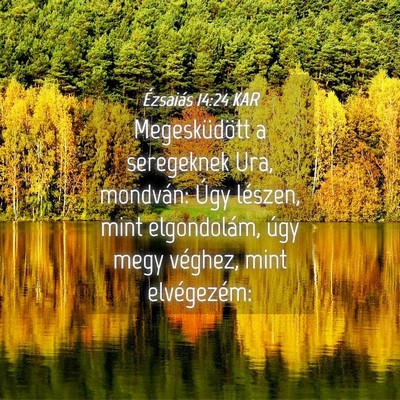 Picture 04 - Ézsaiás 14:24 KAR - Megesküdött a seregeknek Ura, mondván: Úgy - Bible Verse Picture
