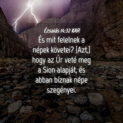 Picture 04 - Ézsaiás 14:32 KAR - És mit felelnek a népek követei? [Azt,] hogy - Bible Verse Picture