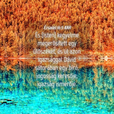 Picture 04 - Ézsaiás 16:5 KAR - És [Isten] kegyelme megerõsített egy - Bible Verse Picture
