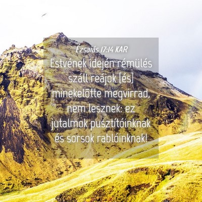 Picture 04 - Ézsaiás 17:14 KAR - Estvének idején rémülés száll reájok [és] - Bible Verse Picture