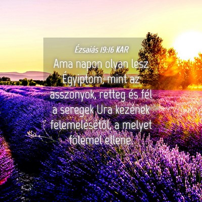 Picture 04 - Ézsaiás 19:16 KAR - Ama napon olyan lesz Égyiptom, mint az - Bible Verse Picture