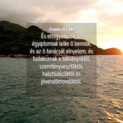 Picture 04 - Ézsaiás 19:3 KAR - És elfogyatkozik az égyiptomiak lelke õ - Bible Verse Picture