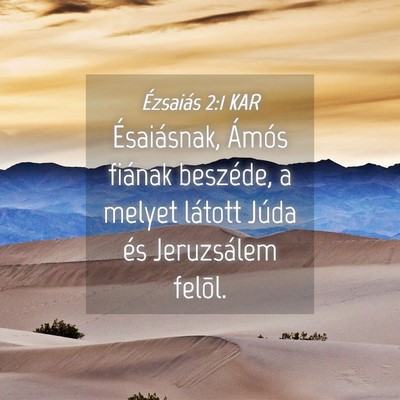 Picture 04 - Ézsaiás 2:1 KAR - Ésaiásnak, Ámós fiának beszéde, a melyet - Bible Verse Picture