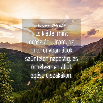 Picture 04 - Ézsaiás 21:8 KAR - És kiálta, mint oroszlán: Uram, az - Bible Verse Picture