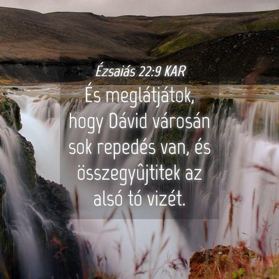 Picture 04 - Ézsaiás 22:9 KAR - És meglátjátok, hogy Dávid városán sok - Bible Verse Picture