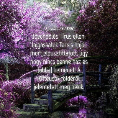 Picture 04 - Ézsaiás 23:1 KAR - Jövendölés Tírus ellen. Jajgassatok Tarsis - Bible Verse Picture
