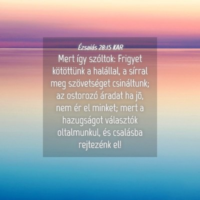Picture 04 - Ézsaiás 28:15 KAR - Mert így szóltok: Frigyet kötöttünk a - Bible Verse Picture