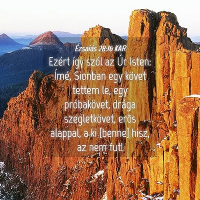 Picture 04 - Ézsaiás 28:16 KAR - Ezért így szól az Úr Isten: Ímé, Sionban - Bible Verse Picture