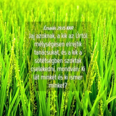 Picture 04 - Ézsaiás 29:15 KAR - Jaj azoknak, a kik az Úrtól mélységesen - Bible Verse Picture