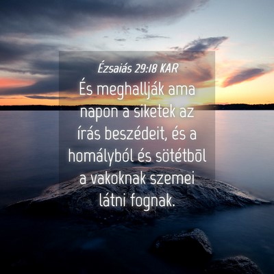 Picture 04 - Ézsaiás 29:18 KAR - És meghallják ama napon a siketek az írás - Bible Verse Picture