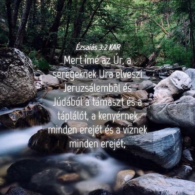 Picture 04 - Ézsaiás 3:2 KAR - Mert ímé az Úr, a seregeknek Ura elveszi - Bible Verse Picture