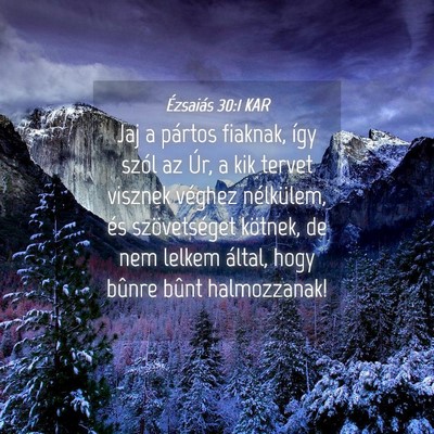 Picture 04 - Ézsaiás 30:1 KAR - Jaj a pártos fiaknak, így szól az Úr, a kik - Bible Verse Picture