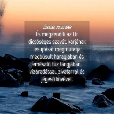 Picture 04 - Ézsaiás 30:30 KAR - És megzendíti az Úr dicsõséges szavát, - Bible Verse Picture