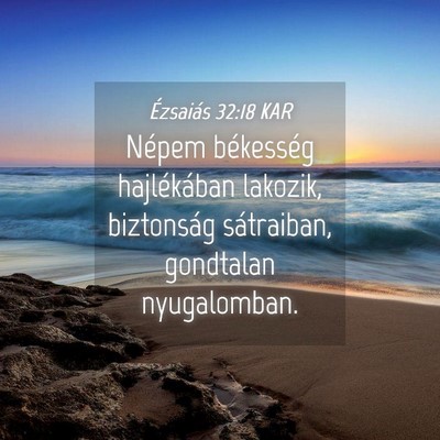 Picture 04 - Ézsaiás 32:18 KAR - Népem békesség hajlékában lakozik, - Bible Verse Picture