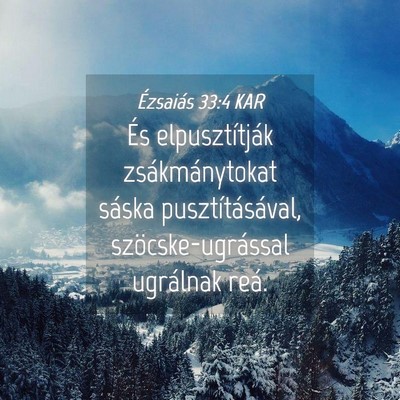 Picture 04 - Ézsaiás 33:4 KAR - És elpusztítják zsákmánytokat sáska - Bible Verse Picture