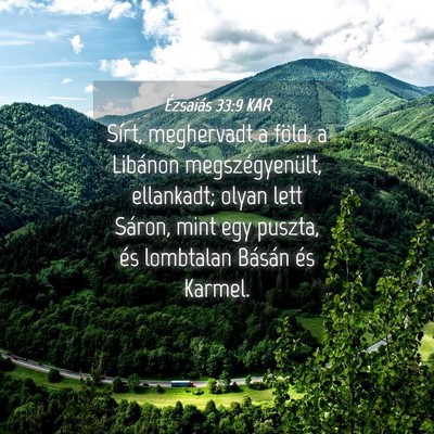 Picture 04 - Ézsaiás 33:9 KAR - Sírt, meghervadt a föld, a Libánon - Bible Verse Picture