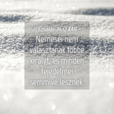 Picture 04 - Ézsaiás 34:12 KAR - Nemesei nem választanak többé királyt, és - Bible Verse Picture