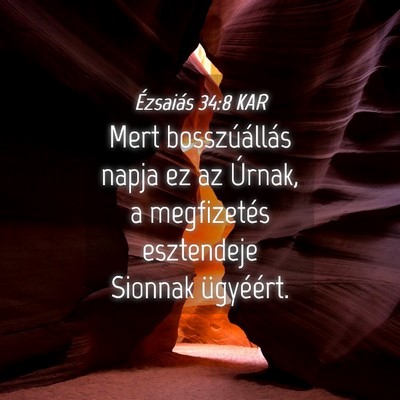 Picture 04 - Ézsaiás 34:8 KAR - Mert bosszúállás napja ez az Úrnak, a - Bible Verse Picture