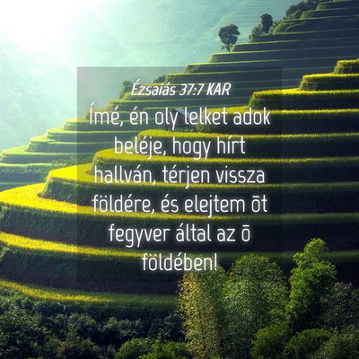 Picture 04 - Ézsaiás 37:7 KAR - Ímé, én oly lelket adok beléje, hogy hírt - Bible Verse Picture
