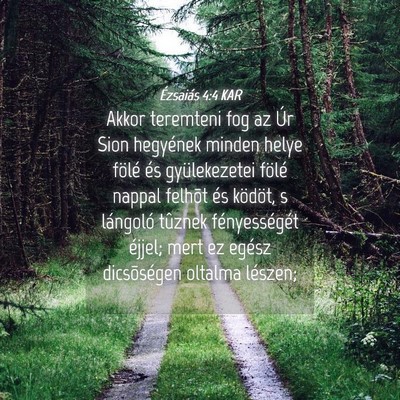 Picture 04 - Ézsaiás 4:4 KAR - Akkor teremteni fog az Úr Sion hegyének minden - Bible Verse Picture