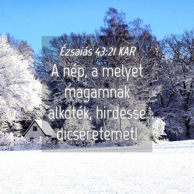 Picture 04 - Ézsaiás 43:21 KAR - A nép, a melyet magamnak alkoték, hirdesse - Bible Verse Picture