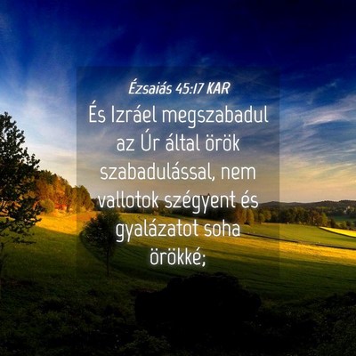 Picture 04 - Ézsaiás 45:17 KAR - És Izráel megszabadul az Úr által örök - Bible Verse Picture
