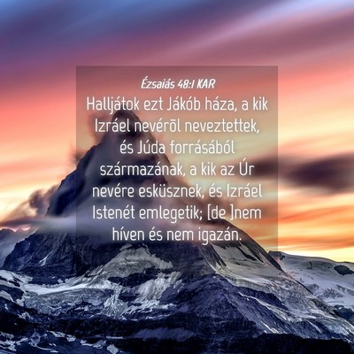 Picture 04 - Ézsaiás 48:1 KAR - Halljátok ezt Jákób háza, a kik Izráel - Bible Verse Picture