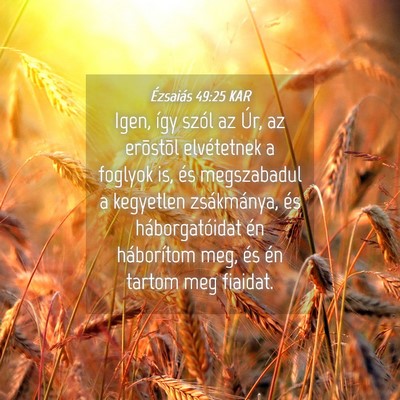 Picture 04 - Ézsaiás 49:25 KAR - Igen, így szól az Úr, az erõstõl elvétetnek - Bible Verse Picture