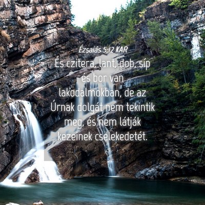Picture 04 - Ézsaiás 5:12 KAR - És czitera, lant, dob, síp és bor van - Bible Verse Picture