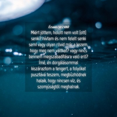 Picture 04 - Ézsaiás 50:2 KAR - Miért jöttem, holott nem volt [ott] senki? - Bible Verse Picture