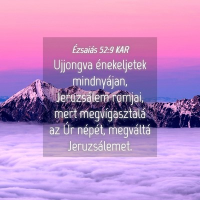 Picture 04 - Ézsaiás 52:9 KAR - Ujjongva énekeljetek mindnyájan, Jeruzsálem - Bible Verse Picture