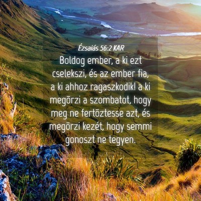 Picture 04 - Ézsaiás 56:2 KAR - Boldog ember, a ki ezt cselekszi, és az ember - Bible Verse Picture