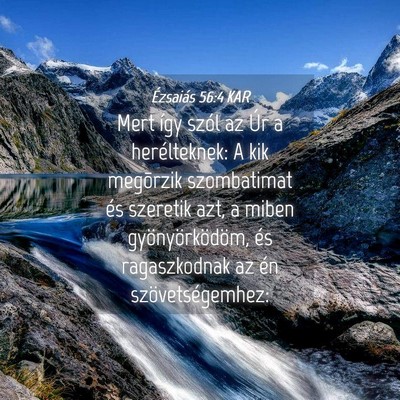 Picture 04 - Ézsaiás 56:4 KAR - Mert így szól az Úr a herélteknek: A kik - Bible Verse Picture