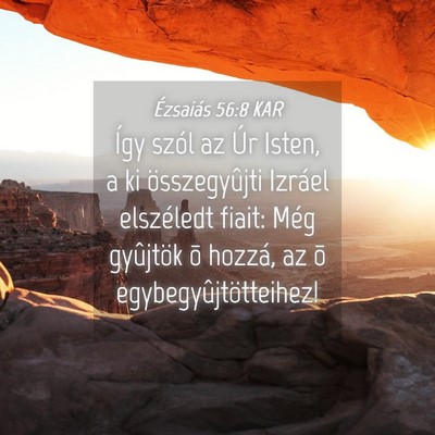 Picture 04 - Ézsaiás 56:8 KAR - Így szól az Úr Isten, a ki összegyûjti - Bible Verse Picture