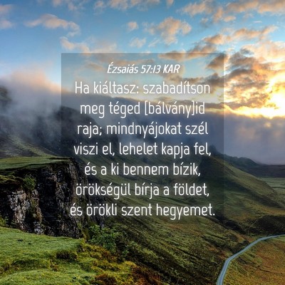 Picture 04 - Ézsaiás 57:13 KAR - Ha kiáltasz: szabadítson meg téged - Bible Verse Picture
