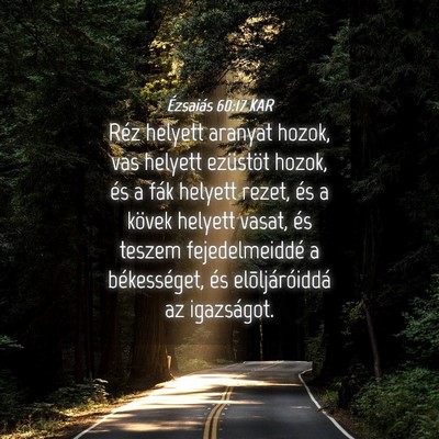 Picture 04 - Ézsaiás 60:17 KAR - Réz helyett aranyat hozok, vas helyett ezüstöt - Bible Verse Picture