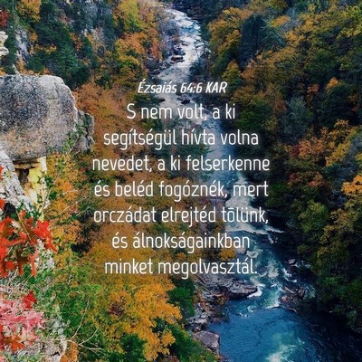 Picture 04 - Ézsaiás 64:6 KAR - S nem volt, a ki segítségül hívta volna - Bible Verse Picture