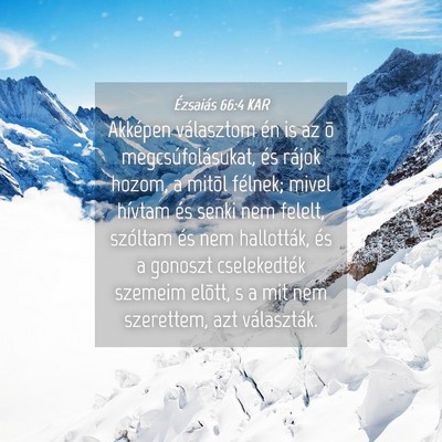 Picture 04 - Ézsaiás 66:4 KAR - Akképen választom én is az õ - Bible Verse Picture