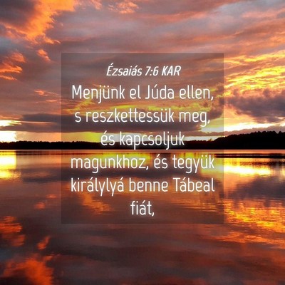 Picture 04 - Ézsaiás 7:6 KAR - Menjünk el Júda ellen, s reszkettessük meg, - Bible Verse Picture