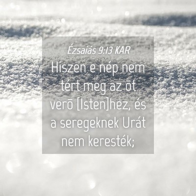 Picture 04 - Ézsaiás 9:13 KAR - Hiszen e nép nem tért meg az õt verõ - Bible Verse Picture