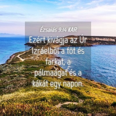 Picture 04 - Ézsaiás 9:14 KAR - Ezért kivágja az Úr Izráelbõl a fõt és - Bible Verse Picture