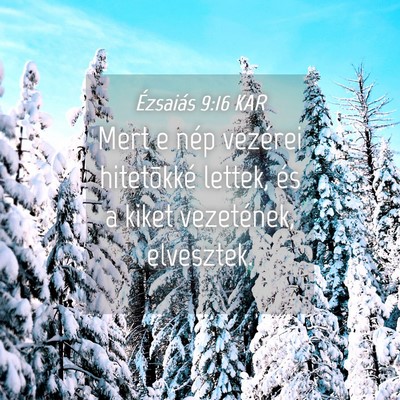 Picture 04 - Ézsaiás 9:16 KAR - Mert e nép vezérei hitetõkké lettek, és a - Bible Verse Picture