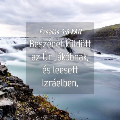 Picture 04 - Ézsaiás 9:8 KAR - Beszédet küldött az Úr Jákóbnak, és - Bible Verse Picture