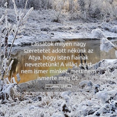 Picture 05 - 1 János 3:1 KAR - Lássátok milyen nagy szeretetet adott nékünk - Bible Verse Picture