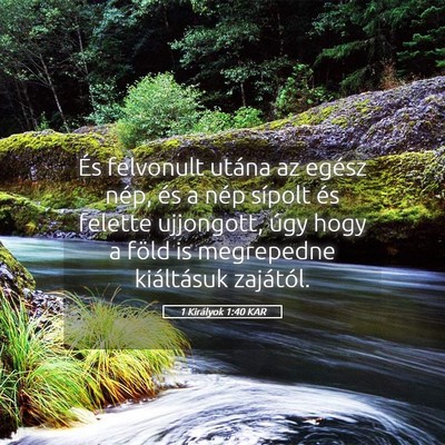 Picture 05 - 1 Királyok 1:40 KAR - És felvonult utána az egész nép, és a nép - Bible Verse Picture