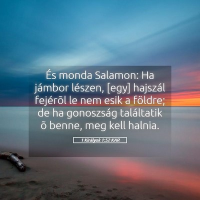 Picture 05 - 1 Királyok 1:52 KAR - És monda Salamon: Ha jámbor lészen, [egy] - Bible Verse Picture